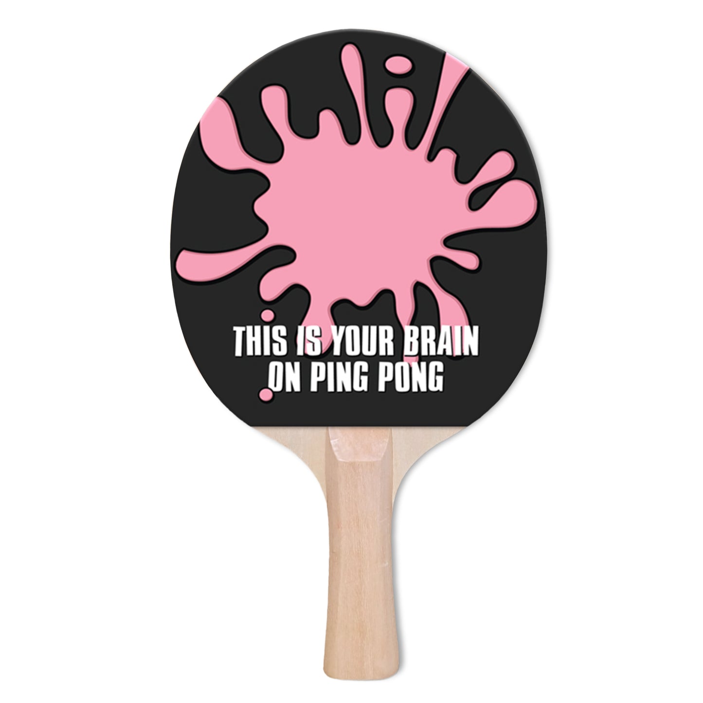 This is Your Brain Designer Ping Pong Paddle