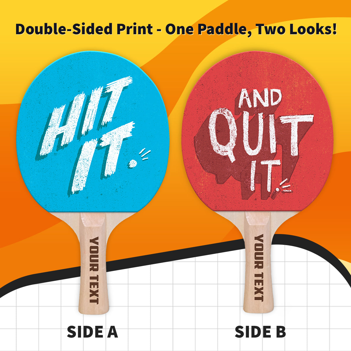 Hit it & Quit it Designer Ping Pong Paddle