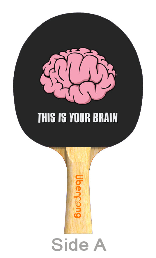 This is Your Brain Designer Ping Pong Paddle